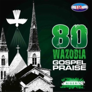 80 African/Nigerian Gospel Praise