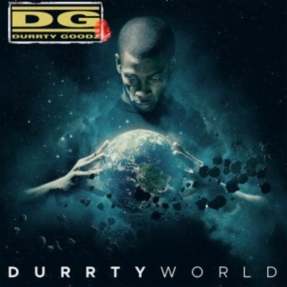 Durrty World