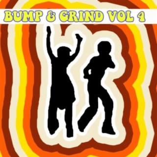 Bump & Grind Vol, 4