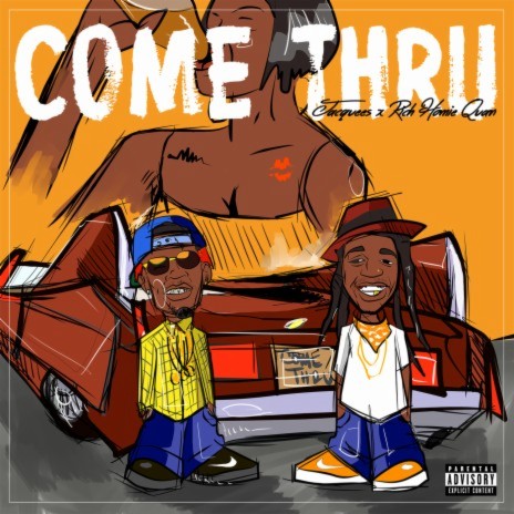 Come Thru ft. Rich Homie Quan | Boomplay Music