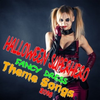 Halloween Superhero Fancy Dress Theme Songs 2016