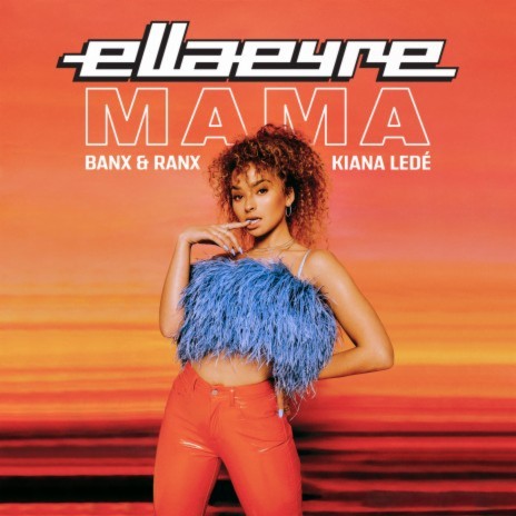 Mama ft. Banx & Ranx & Kiana Ledé | Boomplay Music