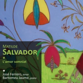Matilde Salvador: L'Amor Somniat