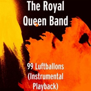 Download The Royal Band album songs: 99 Luftballons (Instrumental Playback) | Boomplay Music