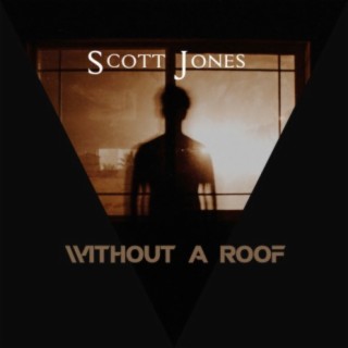 Without a Roof