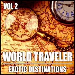 World Traveler: Exotic Destinations, Vol. 2