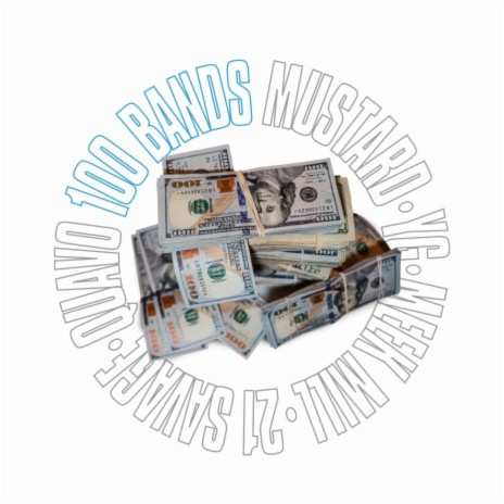 100 Bands ft. Quavo, 21 Savage, YG & Meek Mill | Boomplay Music