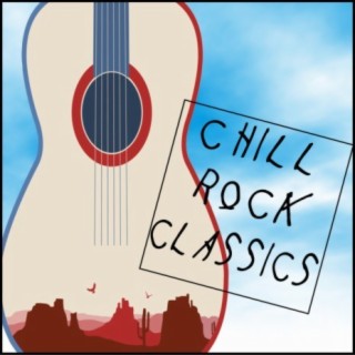 Chill Rock Classics