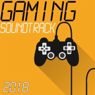 Gaming Soundtrack 2018