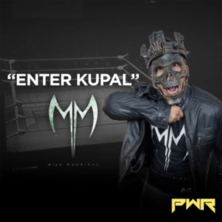 Enter Kupal (Mike Madrigal)