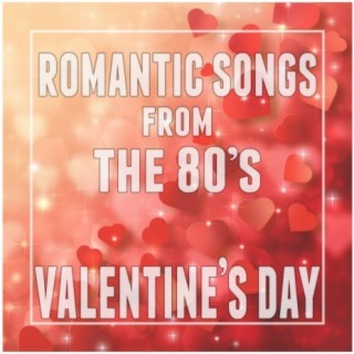 Romantic Songs from the 80's (Valentine's Day)