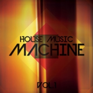 House Music Machine, Vol. 1