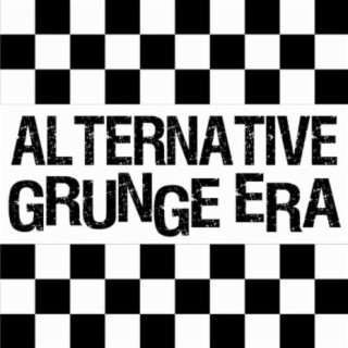 Alternative Grunge Era