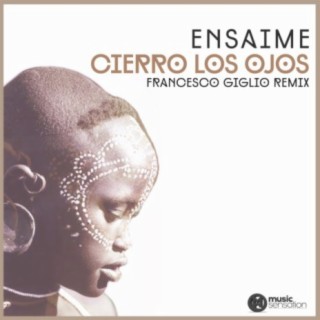 Cierro Los Ojos (Francesco Giglio Remix)
