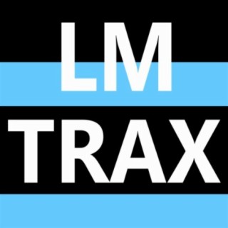 LM Trax: The Story So Far, Pt. 4