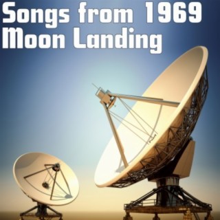 Songs from 1969 Moon Landing