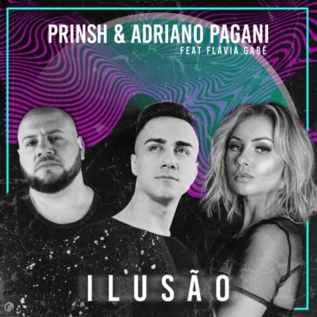 Ilusão ft. Adriano Pagani & Flávia Gabê | Boomplay Music