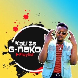 Kali Za G-Nako Playlist!! | Boomplay Music