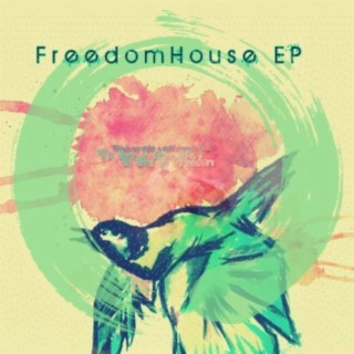 Freedom House Ep