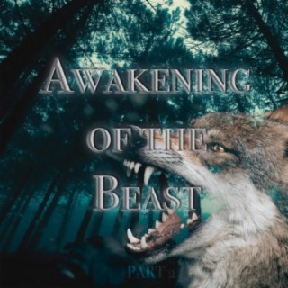 Awakening of the Beast, Pt.2