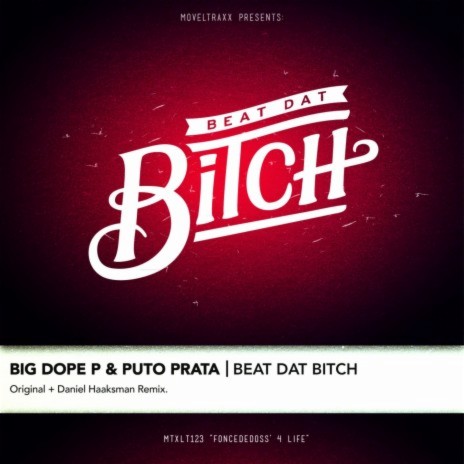 Beat Dat Bitch (Original Mix) ft. Puto Prata | Boomplay Music