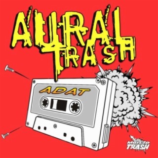 Aural Trash