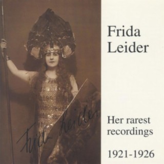 Frida Leider - Her rarest recordings 1921-1926