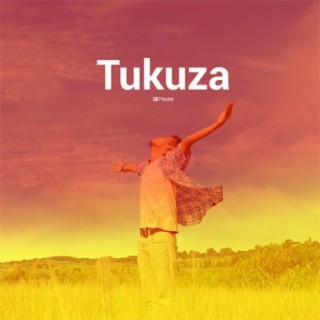Tukuza | Boomplay Music