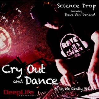 Cry Out & Dance / Do We Really Believe