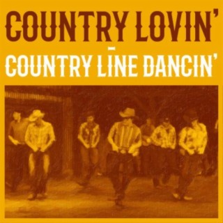 Country Lovin' - Country Line Dancin'
