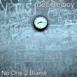 No One 2 Blame