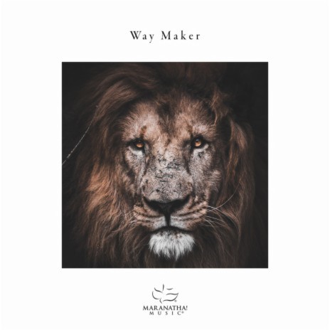 Way Maker ft. Maranatha! Music