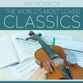 An Hour Of The World's Most Loved Classics