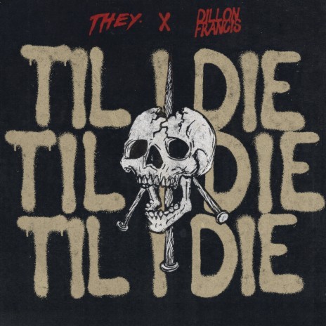 Til I Die ft. Dillon Francis