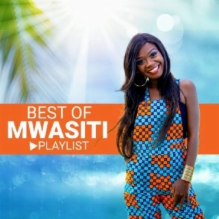 Best Of Mwasiti!!