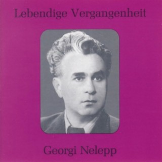 Lebendige Vergangenheit - Georgy Nelepp