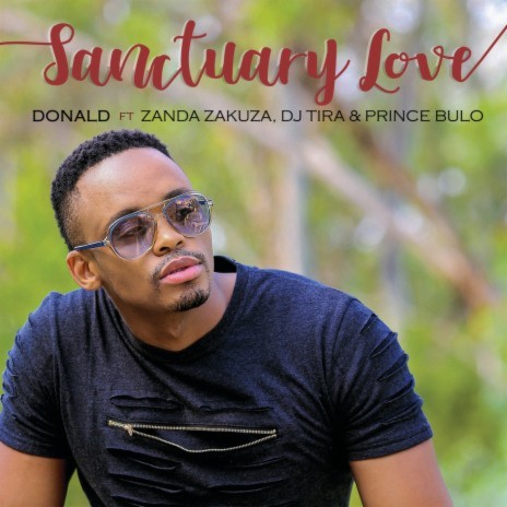 Sanctuary Love ft. Zanda Zakuza, DJ Tira & Prince Bulo