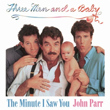 The Minute I Saw You (From "Three Men and a Baby"/Soundtrack Version) | Boomplay Music