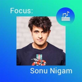 Focus: Sonu Nigam