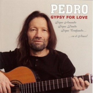 PEDRO GYPSY FOR LOVE