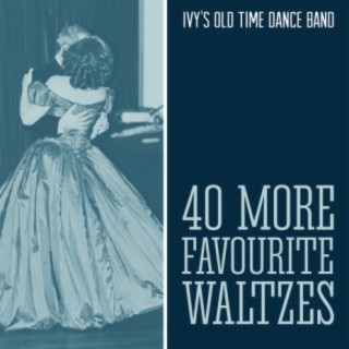 40 More Favourite Waltzes