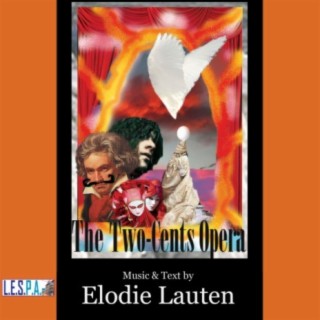 Elodie Lauten: The Two-Cents Opera (Limited Edition Original Recording)