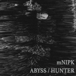Abyss / Hunter