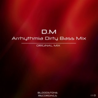 Arrhythmia Dirty Bass Mix