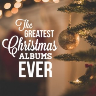 The Greatest Christmas Albums Ever