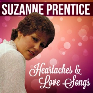 Suzanne Prentice Heartaches & Love Songs