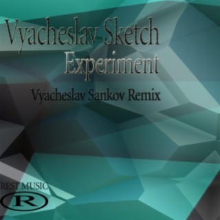 Experiment (Vyacheslav Sankov Remix)