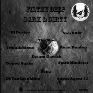 Filthy Deep, Dark & Dirty Vol.1