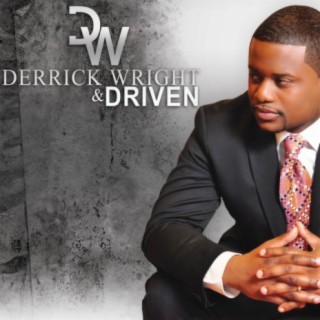 Derrick Wright & Driven