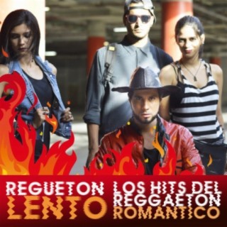 Regueton Lento (Los Hits del Reggaeton Romantico)